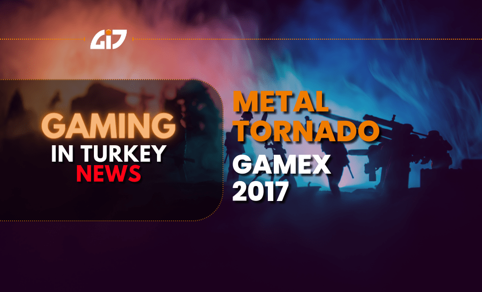 New Game Metal Tornado Preparations And Gamex 2017