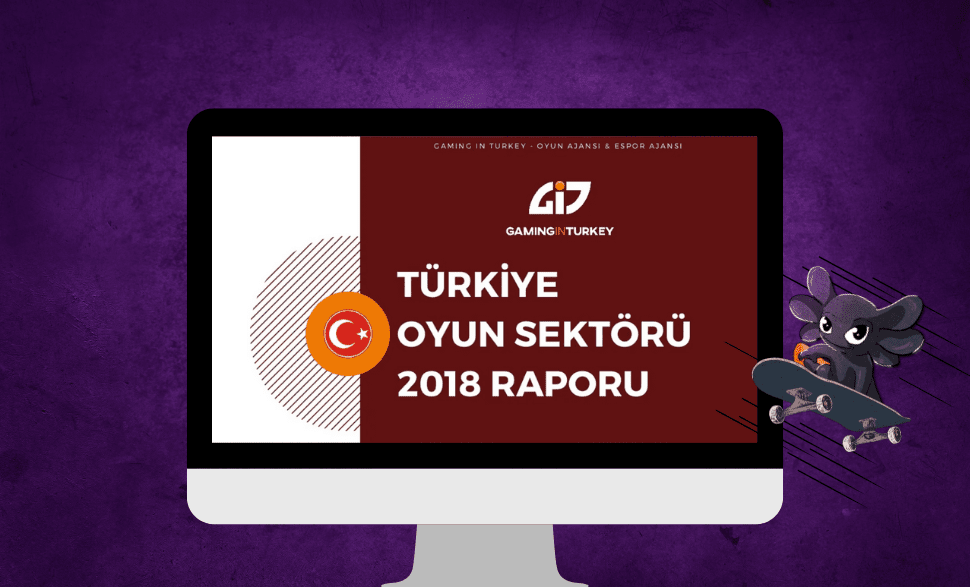 Türkiye Oyun Sektörü Raporu 2018