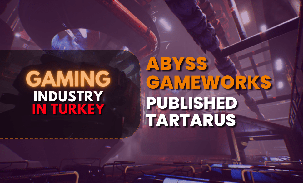 Turkish Game Developer Abyss Gameworks Published Tartarus