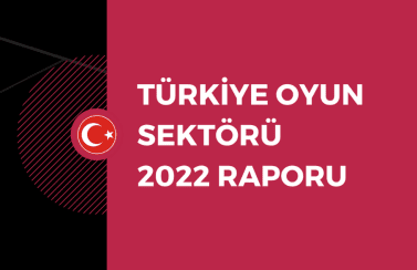 Türkiye Oyun Sektörü 2022 Raporu