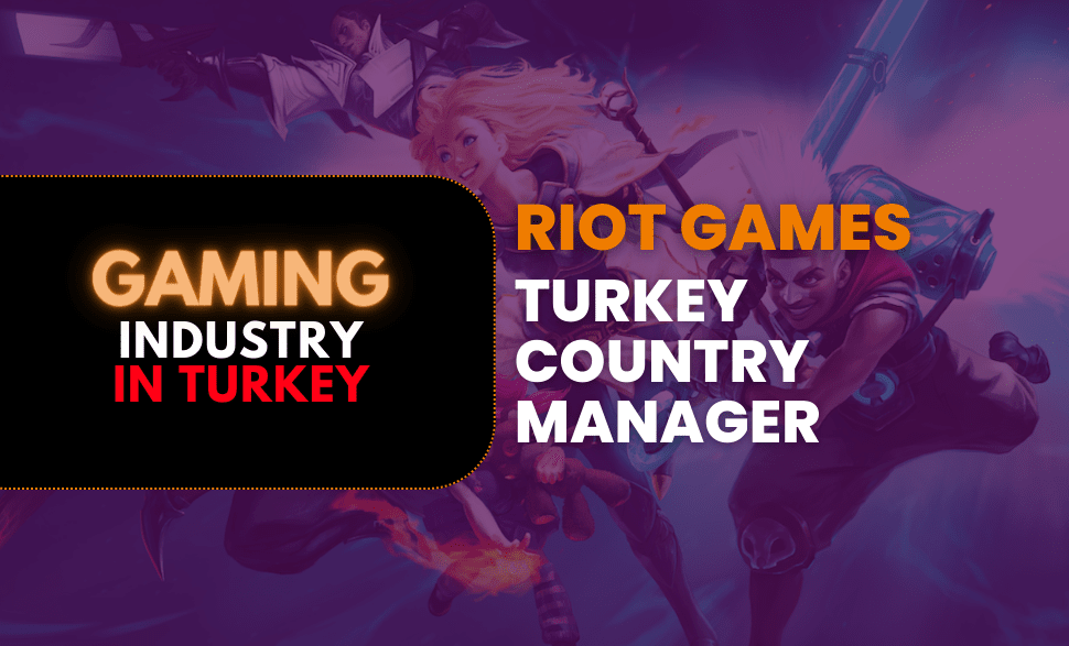 Riot Games Turkey Country Manager Changed