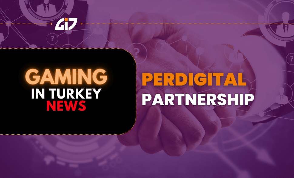 Gaming In Turkey And Perdigital Partnership