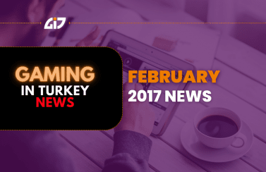 Gaming In Turkey February 2017 News