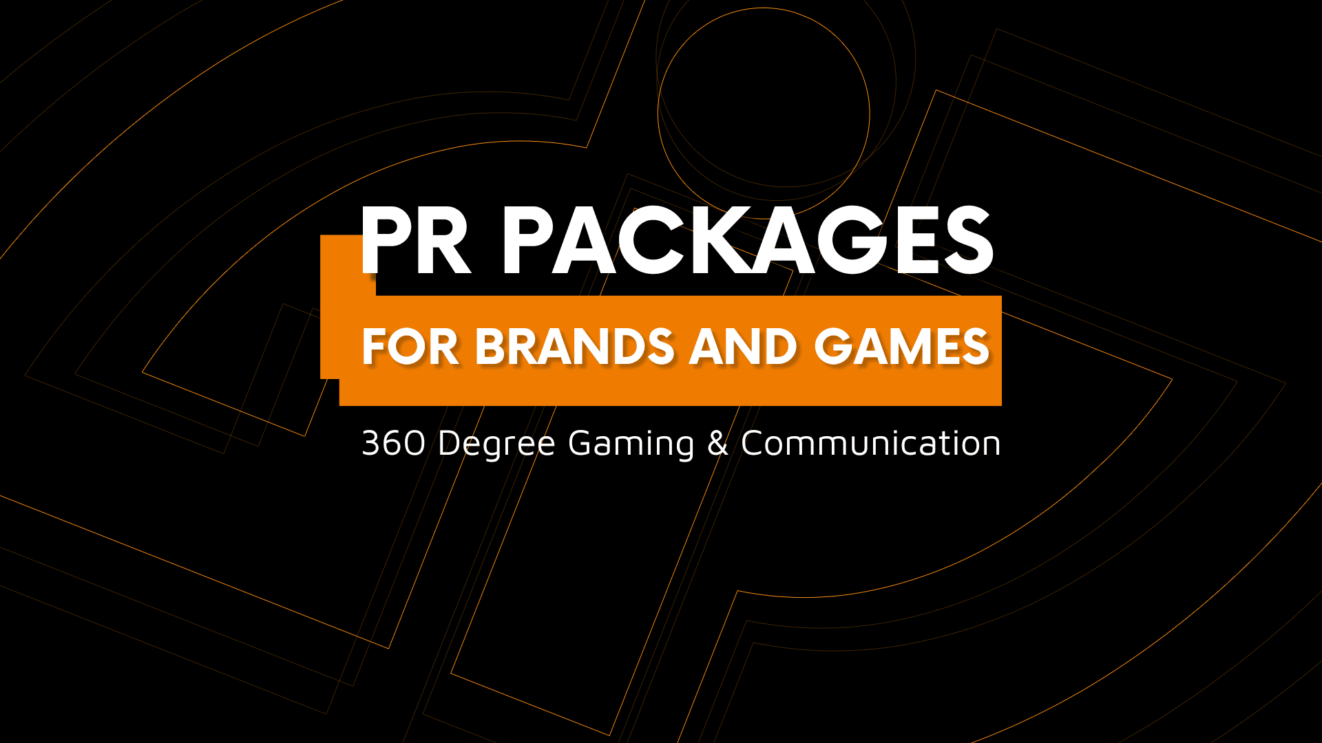Gaming and Esports For Brands - PR Packages