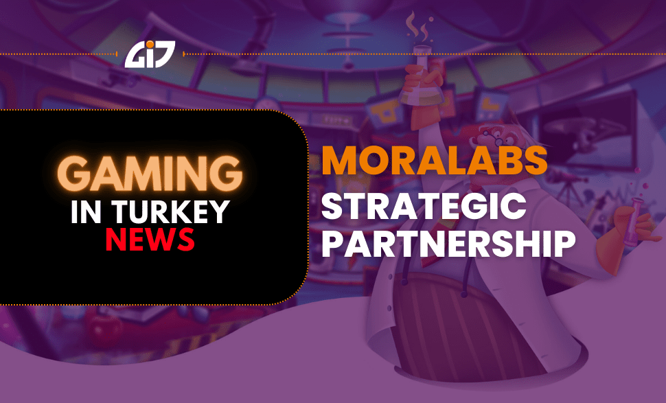 Moralabs And Gaming In Turkey Strategic Partnership