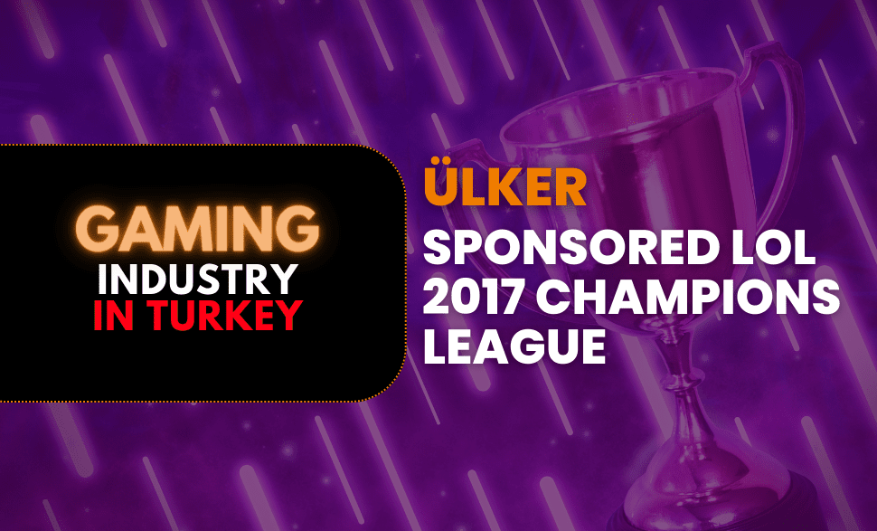 Ulker Sponsored League Of Legends 2017 Champions League