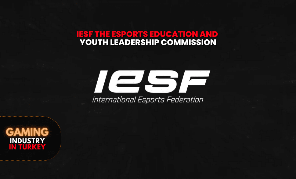 iesf the esports education and youth leadership commission