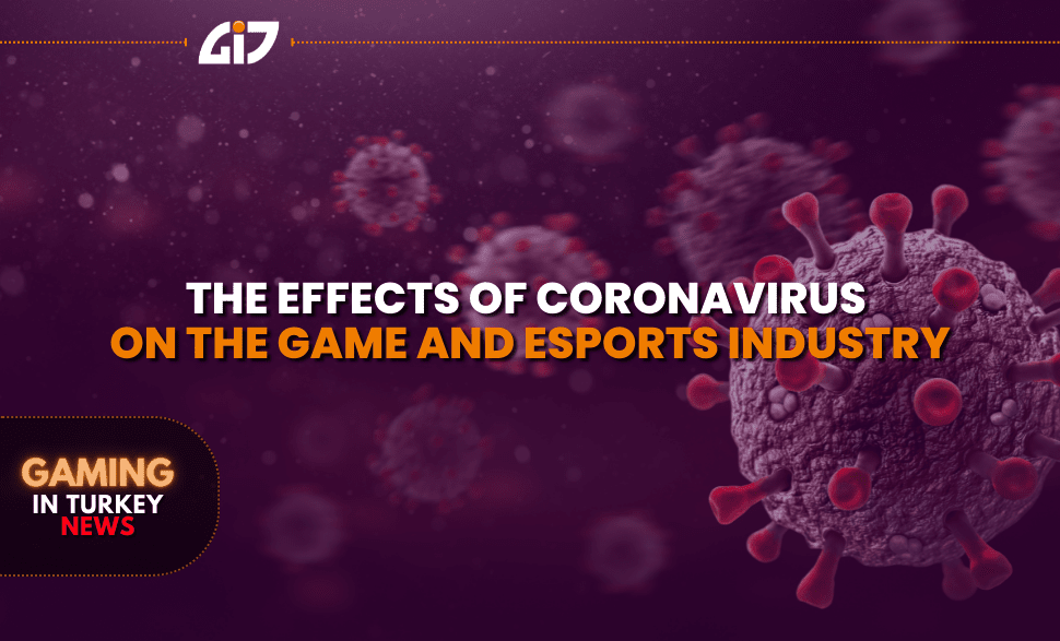 The Effects of Coronavirus on the Game and Esports Industry