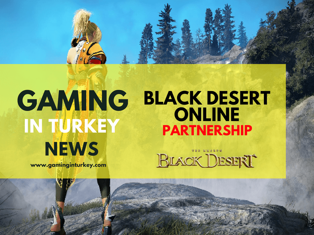 Black Desert Online - Gaming In Turkey Partnership - 01