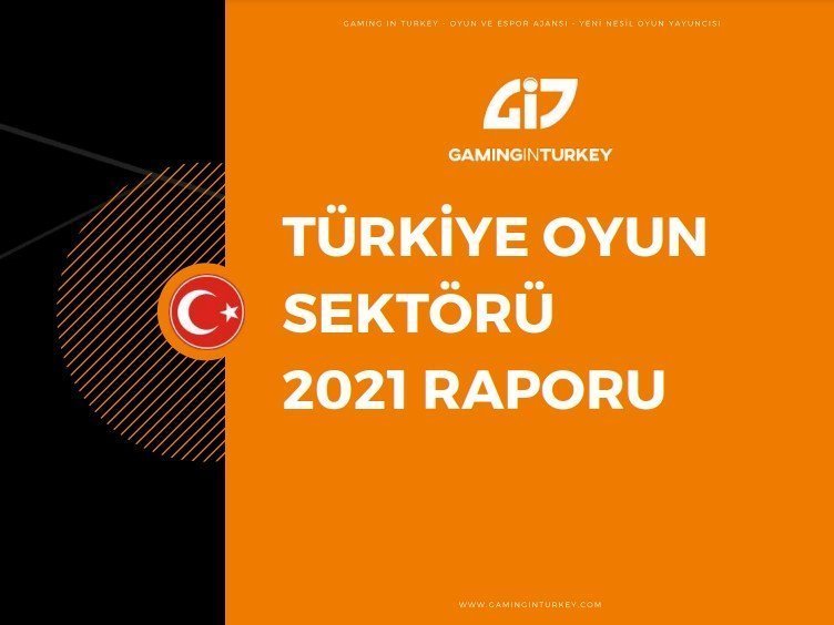 Türkiye Oyun Sektörü Raporu 2021 Yayında